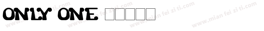 only one字体转换